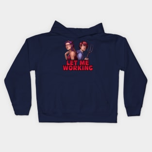 Minx & Sinow "Let Me Working" Kids Hoodie